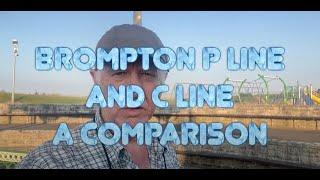 Brompton P line and C line  - a comparison