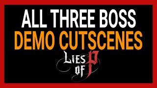 All Three Demo Boss Intro Scenes | Lies of P | Cinematic Cutscenes