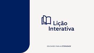 Lição 06 | 1º Tópico | Crescendo aqui e agora