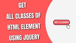 Get All Classes of HTML Element with jQuery [HowToCodeSchool.com]