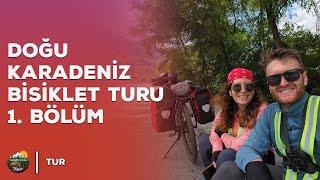 Bulut Denizine Yolculuk - Doğu Karadeniz Bisiklet Turu 1. Bölüm