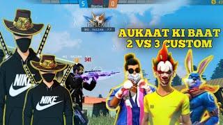 AUKAAT KI BAAT 2 VS 3 CUSTOM - BG FAIZAN GAMER