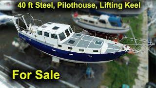 FOR SALE 40ft Steel Pilothouse, Swing Keel, Expedition Boat PROJECT!