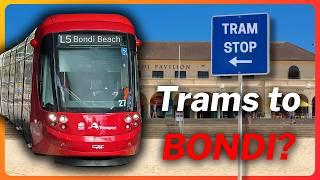 Sydney’s Future Tramway? - Trams to Bondi Beach!