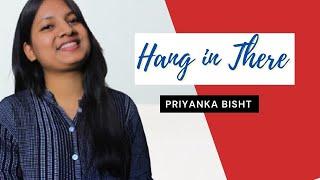 Hang in there | Priyanka Bisht | Spoken Word | Mirchi Scribbled
