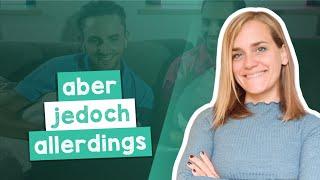 German Grammar: Ways to Use ABER, JEDOCH and ALLERDINGS - B1