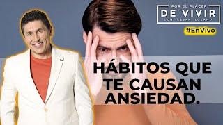 "¡EVÍTALOS! Los hábitos que te llevan directo a la ANSIEDAD | Por el Placer de Vivir"