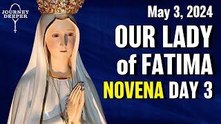 Our Lady of Fatima Novena Day 3  May 3, 2024