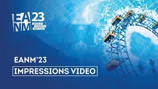 EANM'23 - Impressions video