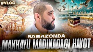 RAMAZONDA MAKKAYU MADINADAGI HAYOT | #raxmonovvlog