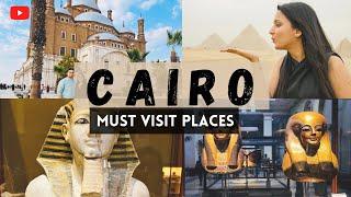 CAIRO, Best places to visit | Egypt Travel Guide 2023!