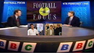 FOOTBALL FOCUS 1995 -  RAY STUBBS & GARY LINEKER - 4TH FEBRUARY 1995 - FOOTBALL TV PROGRAMME