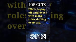 IBM Announces 9,000 US Job Cuts Amid Global Restructuring