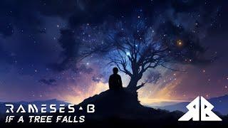 Rameses B - If a Tree Falls