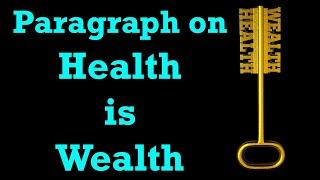 Paragraph on Health is Wealth