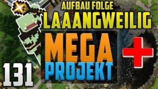 Ich helfe beim Aufbau... LAAAANGWEILIG! - Minecraft MEGA PROJEKT #131