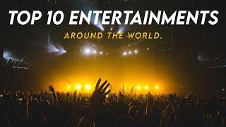 TOP 10 ENTERTAINMENTS AROUND THE WORLD | #entertainment | TOP 10 | SUPPORT