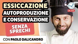 Essiccazione: autoproduzione e conservazione senza sprechi | Paolo Dalicandro