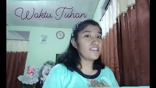 Waktu Tuhan (Cover by Natalya Pessy)