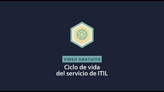 Ciclo de vida del servicio ITIL - ¿Cómo aplicarlo en TI?