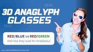 3D Anaglyph Glasses: RED/BLUE vs RED/GREEN and how they work for Strabismus