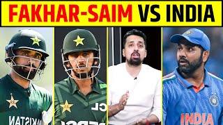 FAKHAR ZAMAN - SAIM AYUB VS INDIA IN CT 2025, KAUN JITEGA?