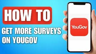 How to Get More Surveys on YouGov