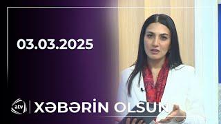 Xəbərin olsun / 03.03.2025