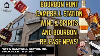 Bourbon Hunting in Knoxville TN. Campbell Station Wine and Spirits. Latest Bourbon release news.