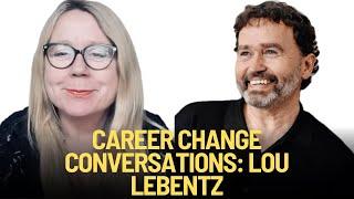 Ep2: Career change and development conversation: with trauma specialist Lou Lebentz