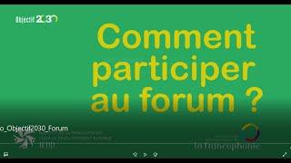 Tutoriel - Comment participer au forum de discussions sur la plateforme Objectif 2030