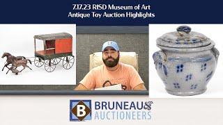 07.17.23 RISD Museum Antique Toy Auction Highlights