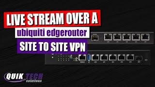 Streaming RTMP Over An EdgeRouter Site to Site VPN