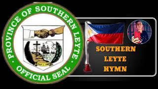 SOUTHERN LEYTE HYMN WITH LYRICS || SOUTHERN LEYTE PHILIPPINES || REGION VIII