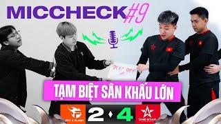 TẠM BIỆT SÂN KHẤU LỚN | MIC CHECK #9: 1S VS FPT | ĐTDV MÙA XUÂN 2024