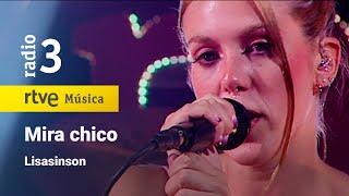 Lisasinson - “Mira chico” | Conciertos de Radio 3 (2023)