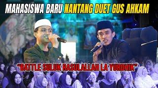 KALAH MERDU??? DI TANTANGIN DUET BATTLE SULUK SAMA MAHASISWA BARU GUS AHKAM