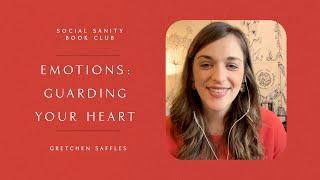 Emotions: Guarding Your Heart — Social Sanity Book Club (Chapter 3)