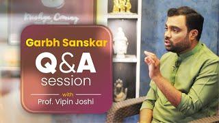 Garbh Sanskar QnA with Prof. Vipin Joshi | Krishna Coming Garbh Sanskar | Pregnancy Care