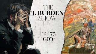 The J. Burden Show Ep. 175: Gio (GiantArt Productions)