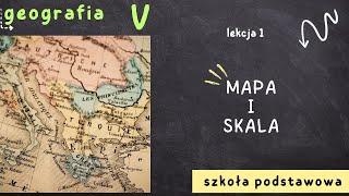 Geografia klasa 5 [Lekcja 1 - Mapa i skala]