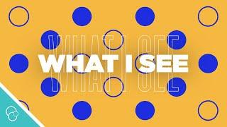 Elevation Worship - What I See (Chris Brown) (Lyric Video)