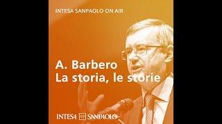 Podcast A. Barbero – 1866 L’esercito sabaudo – Intesa Sanpaolo On Air