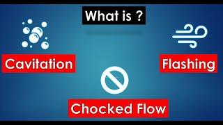 What is CAVITATION, FLASHING and CHOCKED FLOW in Control Valve (MOST SIMPLE EXPLANATION)