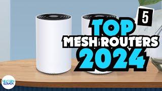 Top 5 Mesh Routers 2024 - Who Is The Winner This Year?