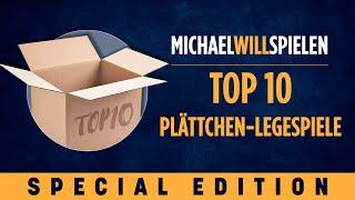 TOP 10 – PLÄTTCHEN–LEGESPIELE – MICHAEL WILL SPIELEN