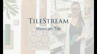 TileStream - Mexican Tiles