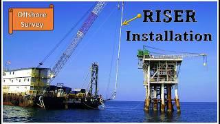 OFFSHORE Pipeline RISER Installation - Offshore Survey