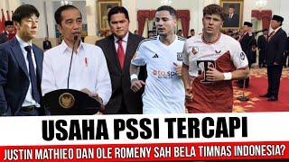 TEPAT SORE INI~USAHA PSSI DAN STY TAK SIA-SIA, JUSTIN MATHIEO DAN OLE ROMENY SAH PERKUAT TIMNAS?