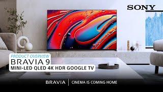 Sony | BRAVIA 9 Mini-LED QLED 4K HDR Google TV – Product Overview